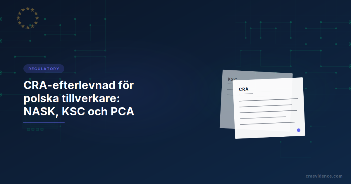 CRA-landöversikt för polska tillverkare: två staplade dokument märkta KSC och CRA visar det dubbla regelverket med CSIRT NASK-routing och PCA-ackreditering
